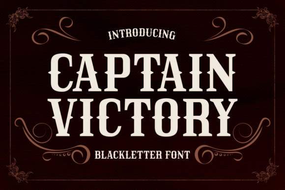 Captain Victory: A Blackletter Typeface for Bold Autumn Narratives