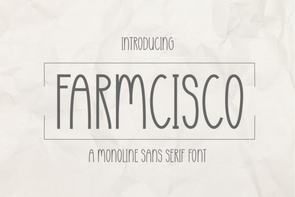 Farmcisco: The Friendly Sans Serif for Modern Projects