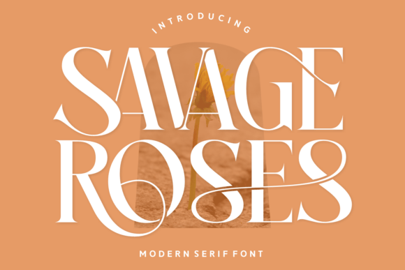 Savage Roses: A Serif Font for Bold, Romantic Design