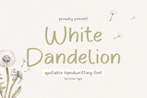 White Dandelion: The Friendly Handwritten Font for Authentic Designs